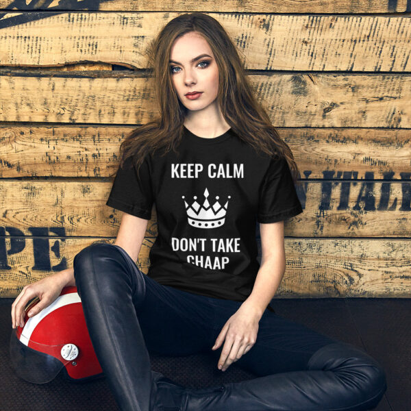 Keep Calm "Don't Take Chaap" Unisex T-shirts