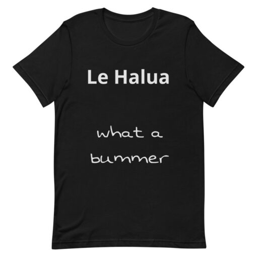 "Le Halua" unisex T-shirt